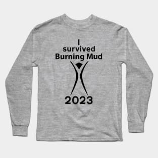 I survived Burning Mud Festival 2023 Long Sleeve T-Shirt